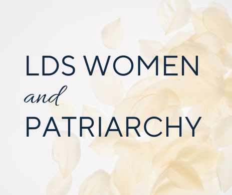LDS Women and Patriarchy