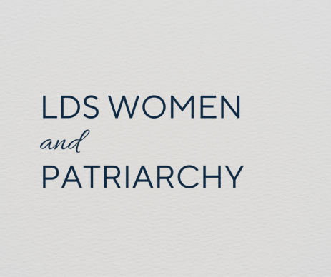 LDS Women and Patriarchy