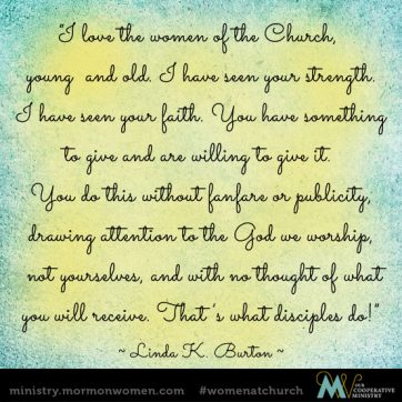 Linda K. Burton Quote #WomenAtChurch #MormonWomen